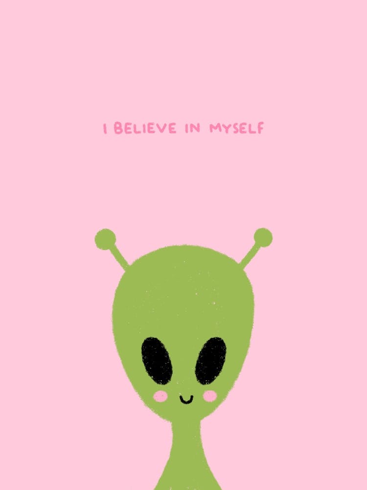 I Believe in Myself Alien