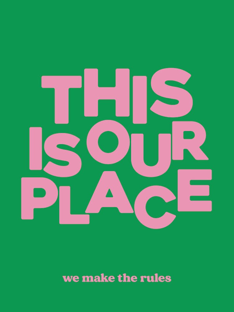 This Is Our Place We Make The Rules 3