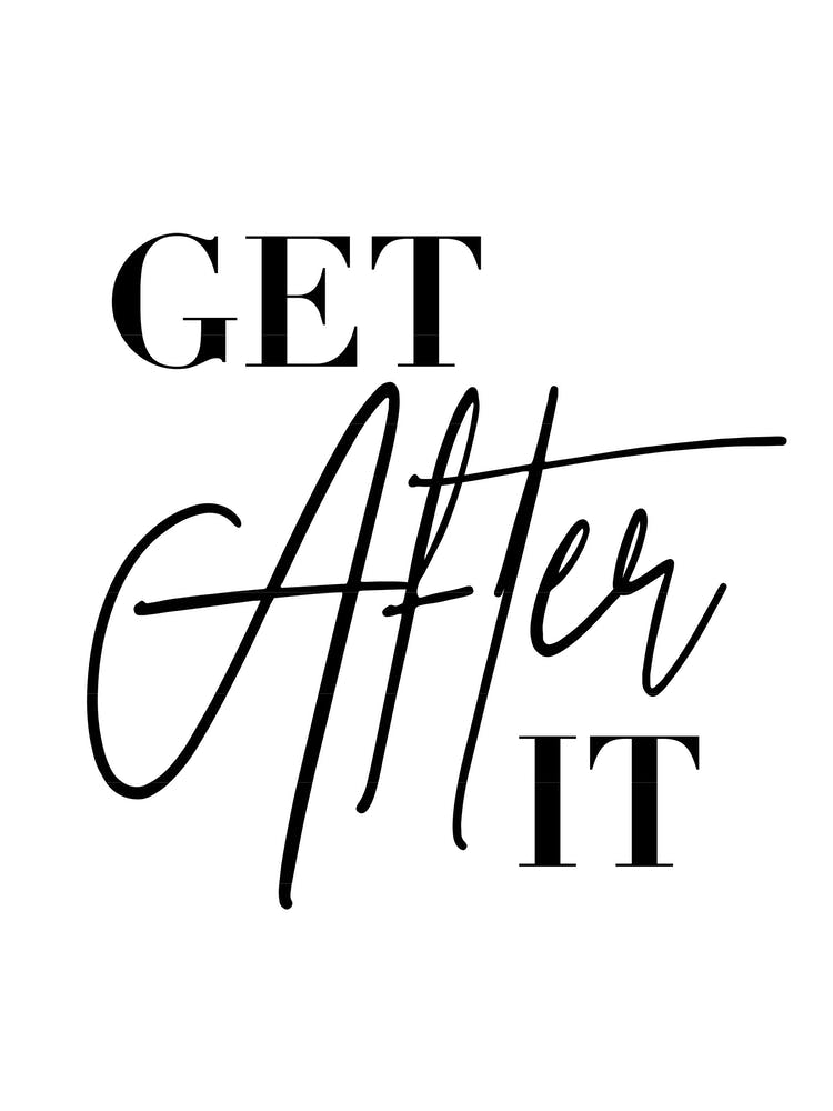 Get After It
