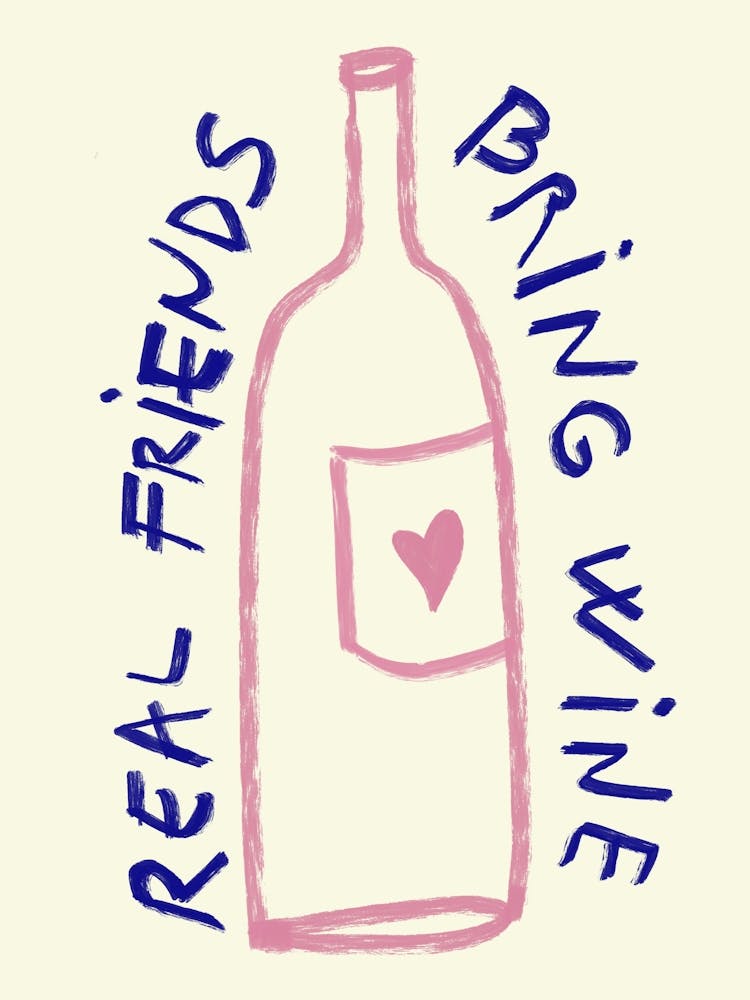 Real Friends Bring Wine