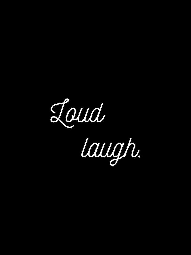 Loud Laugh Black