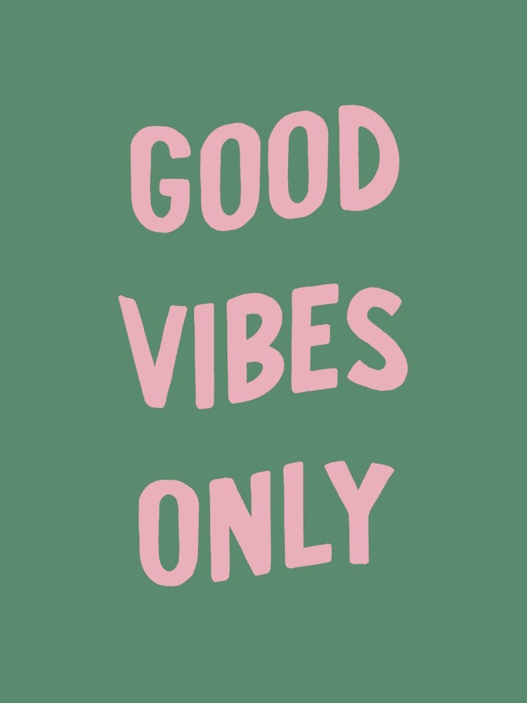 Good Vibes Only Pink And Green