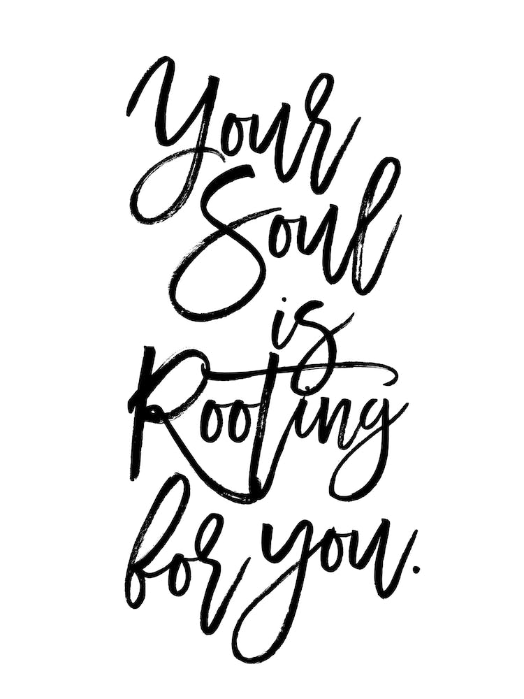 Your Soul Is Rooting