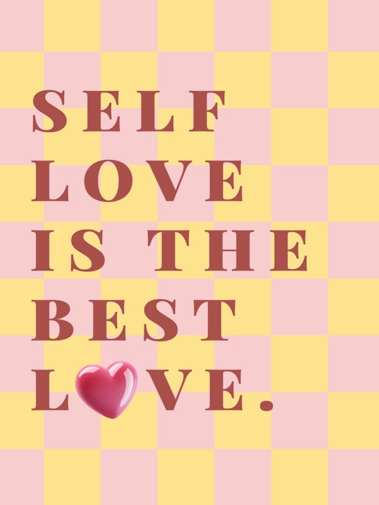 Self Love Is The Best Love - Selfcare Typography - Positive Vibes