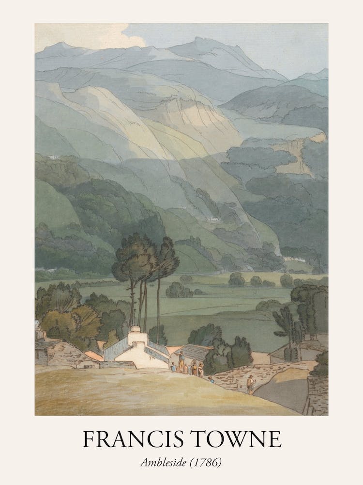 Ambleside, 1786 By Francis Towne Poster