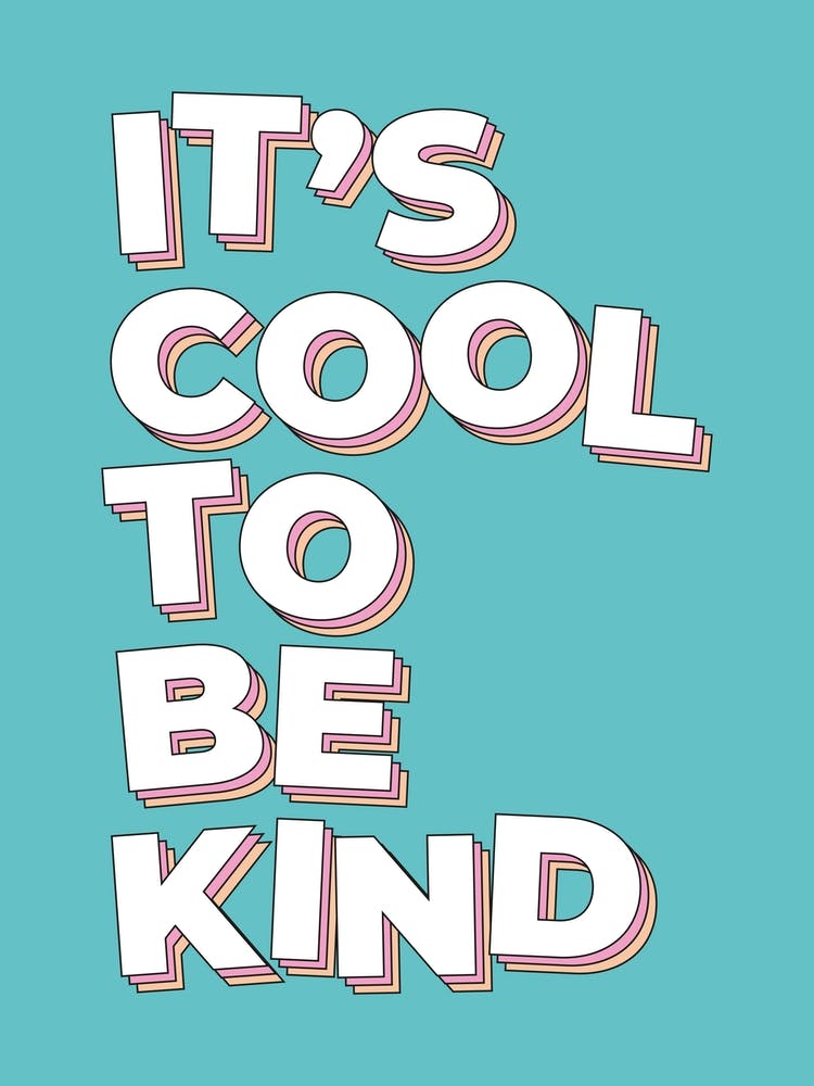 It'S Cool To Be Kind