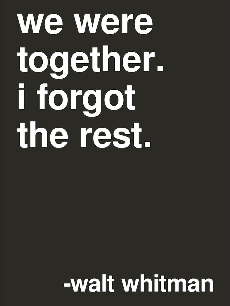 We Were Together Walt Whitman Love Quote In Black