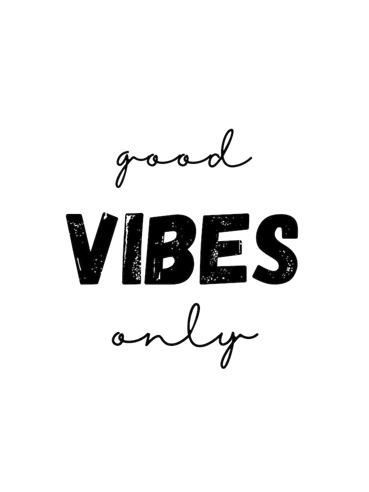 good VIBES only