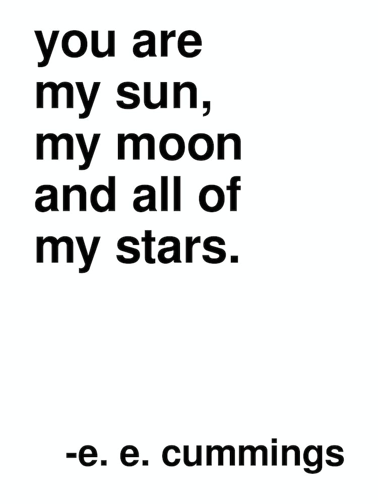 You Are My Sun Ee Cummings Quote In White