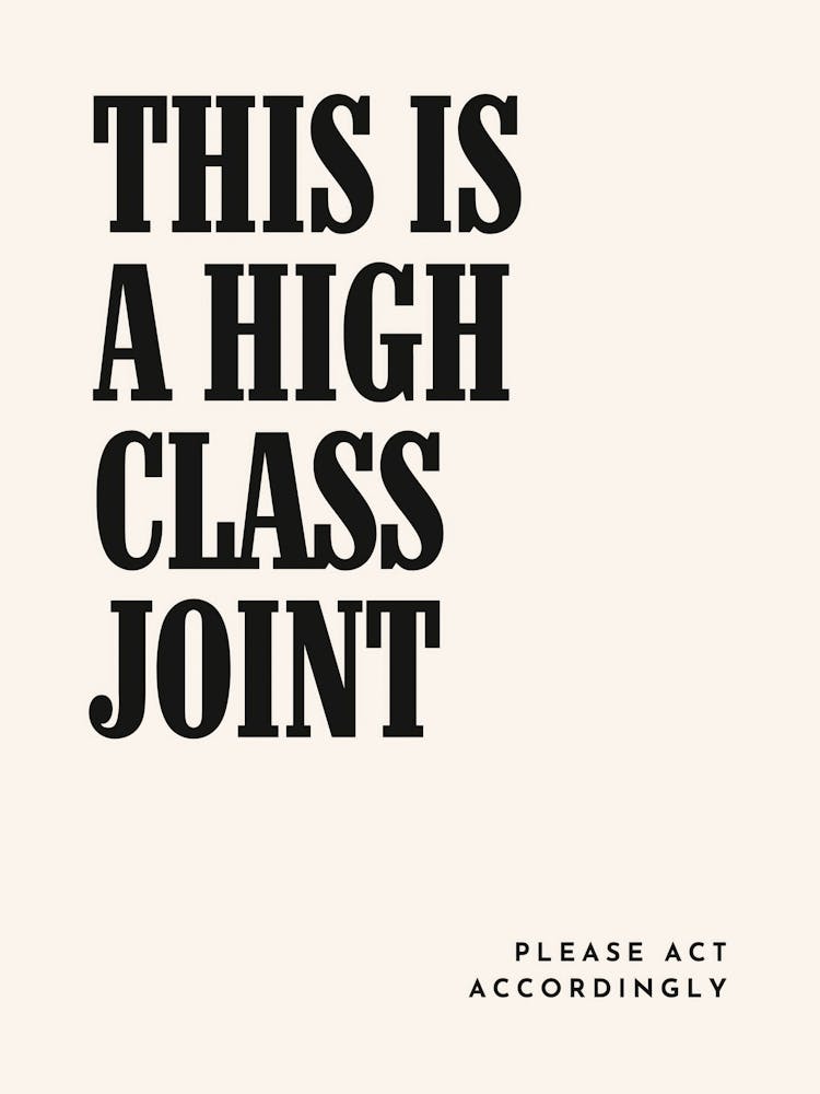 High Class Joint Poster Humorous Bold Typography Print Funny Minimalist Wall Art in Beige & Black for Neutral Modern Design, Funny Wall Print Entryway Poster Statement Print for Kitchen, Bar, or Office 1