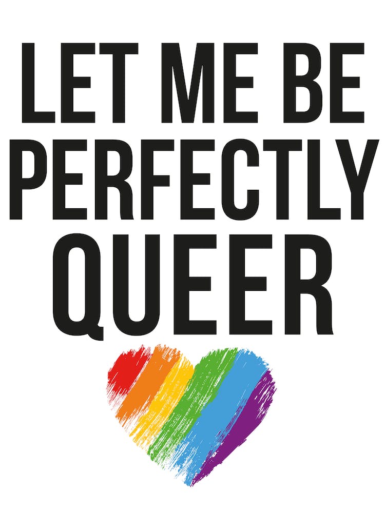 Let Me Be Perfectly Queer Pride