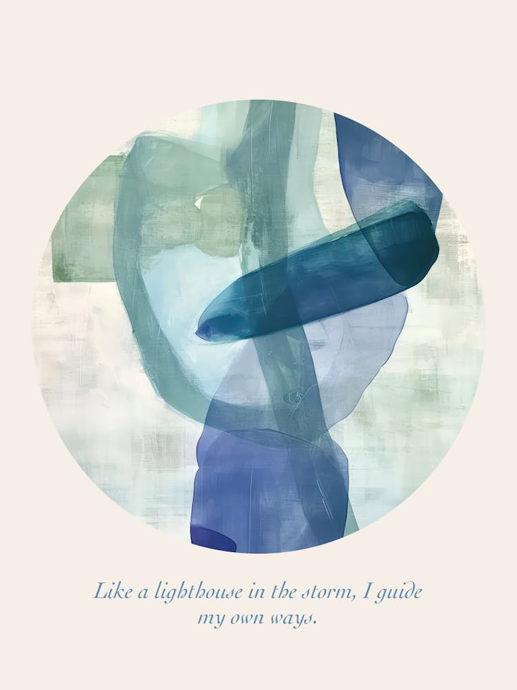 Affirmations Like A Lighthouse In The Storm, I Guide My Own Ways Blue Abstract