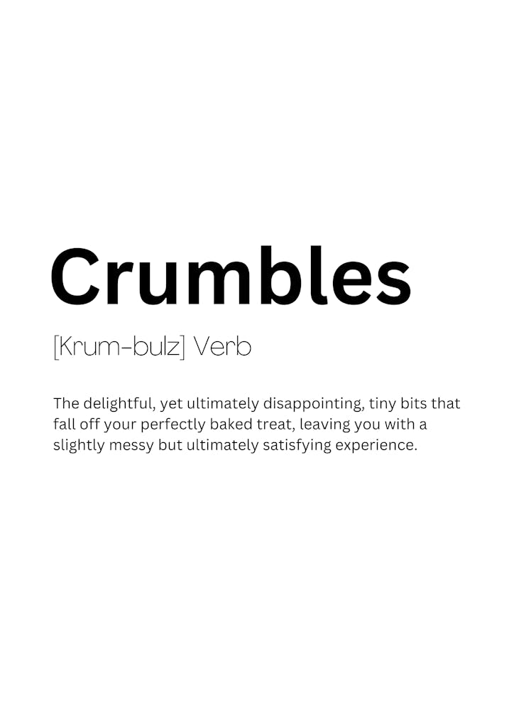 Crumbles Definition Meaning