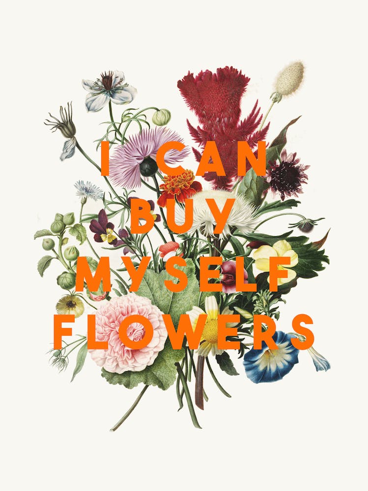 I Can Buy Myself Flowers