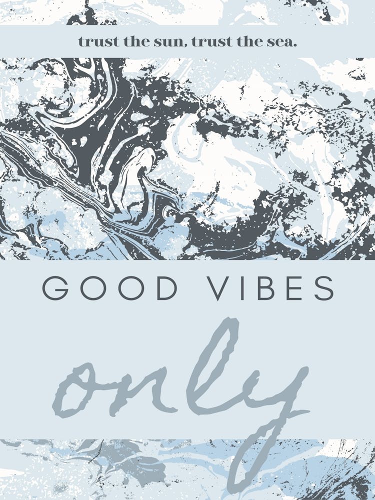 Good Vibes Only