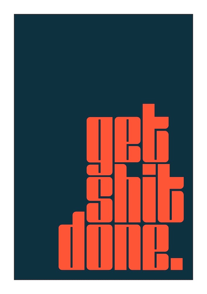 Get Shit Done Typography Motivational