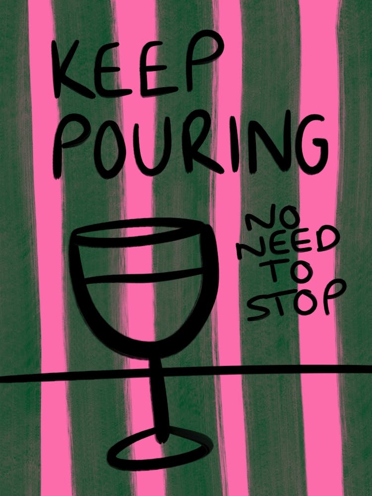 Keep Pouring Hand Drawn Wine