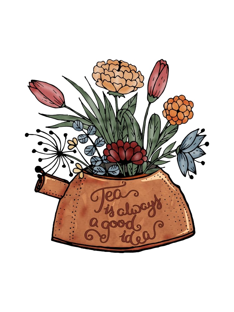 Tea Is Always A Good Idea