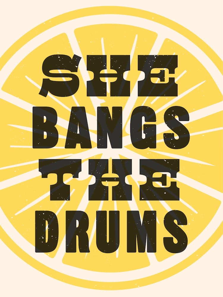 She Bangs The Drums - Indie Music Lyrics Poster