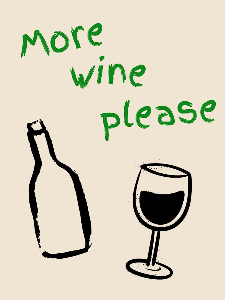 More Wine Please Green Poster
