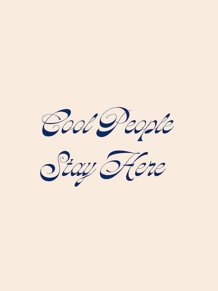Cool People Stay Here Script