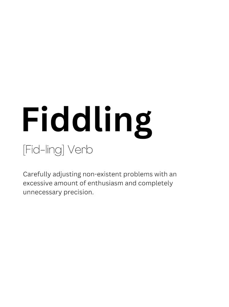 Fiddling Definition Meaning