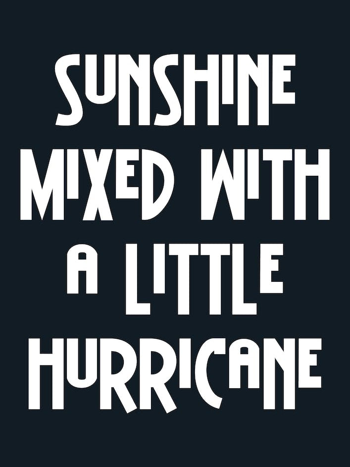 Sunshine Mixed With A Little Hurricane Black