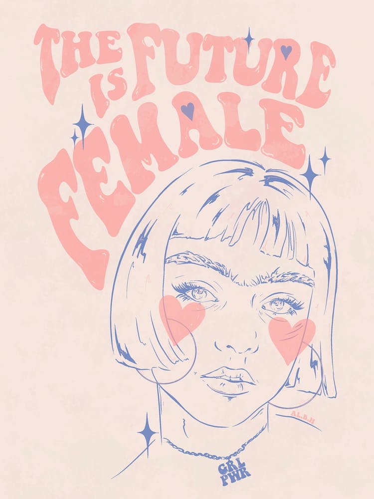 The Future Is Female Feminist