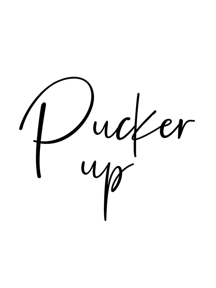 Pucker Up