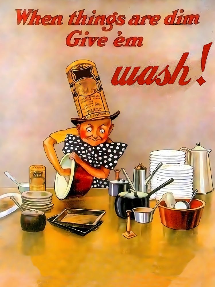 When Things Are Dim, Give Them Wash, Funny Vintage Advertising Poster