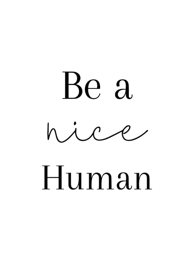 Be A Nice Human
