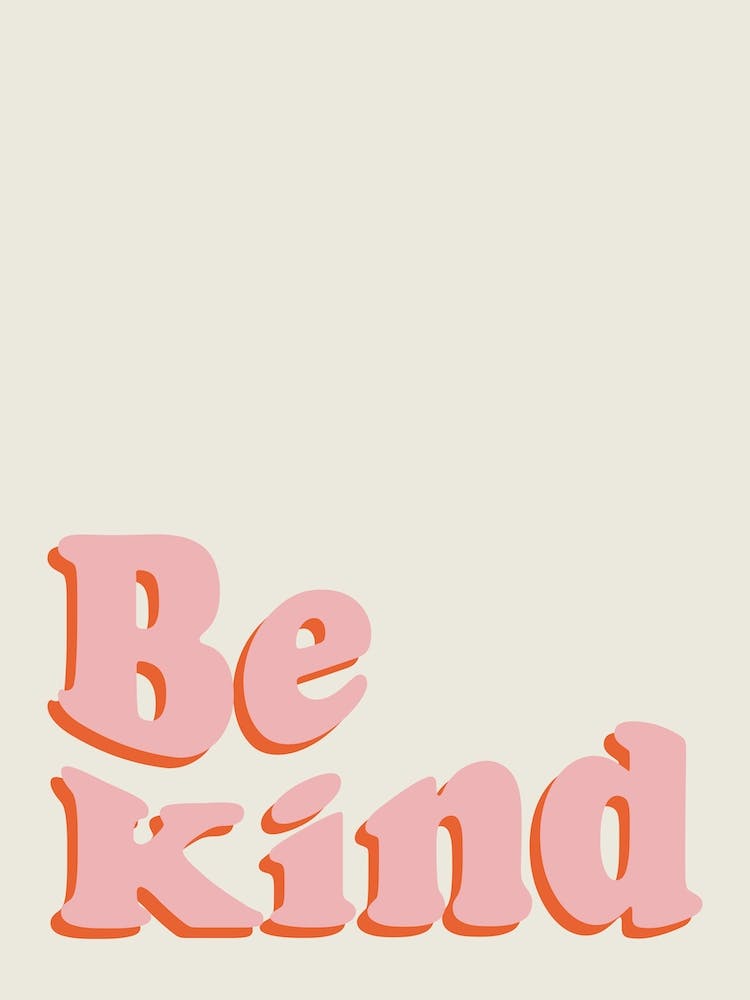 Pink And Beige Typographic Be Kind