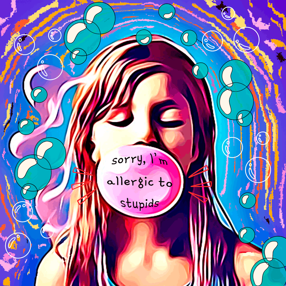 Sorry I'M Allergic To Stupid