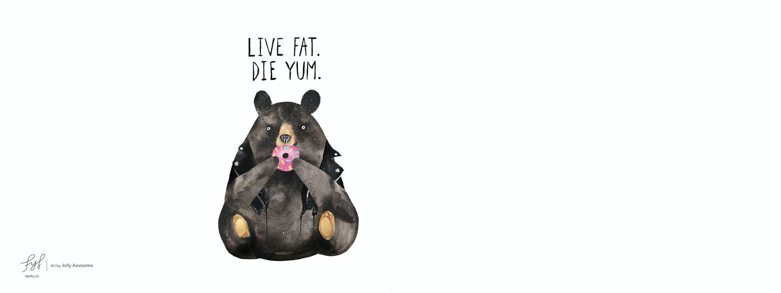 Live Fat Bear