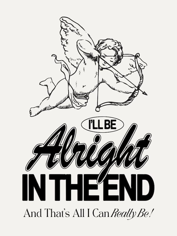 Alright In The End