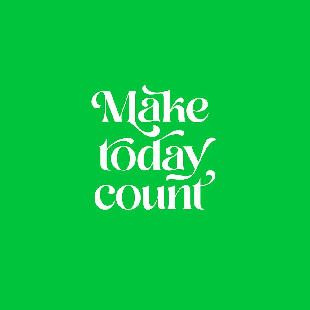 Make today count Motivational Retro typography Green
