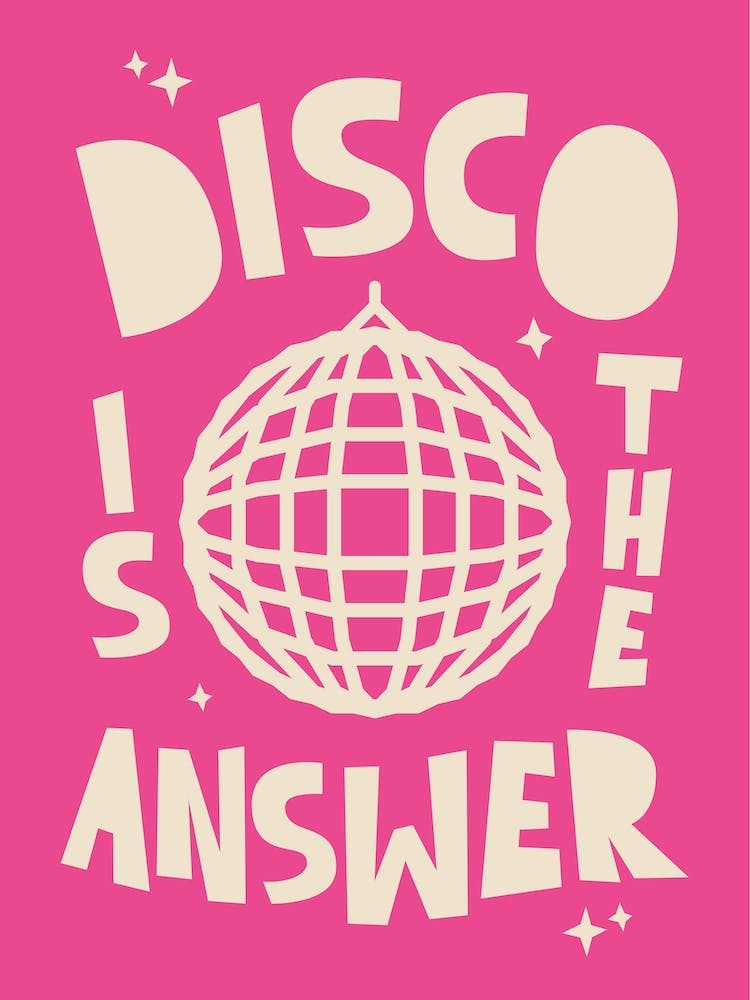 Disco Is The Answer In Pink Art Print by The Good Eggs – Fy!