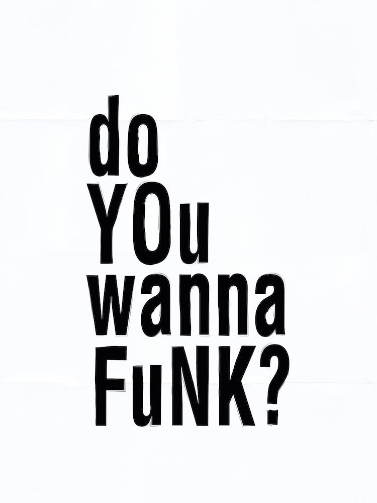 Do You Wanna Funk