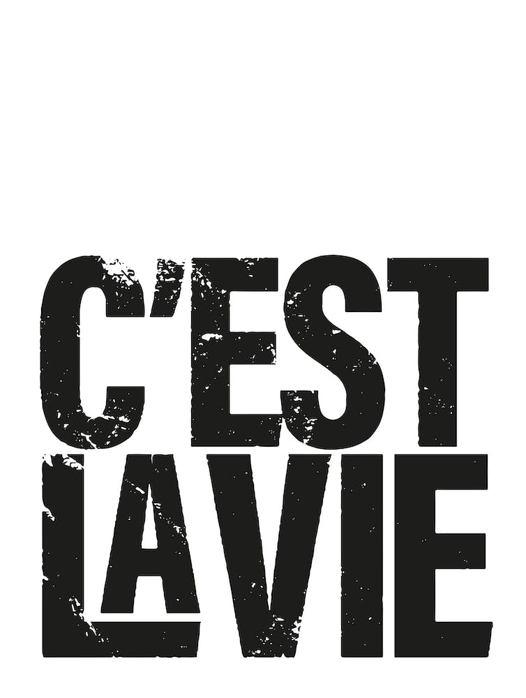 Distressed C'est La vie typography in black