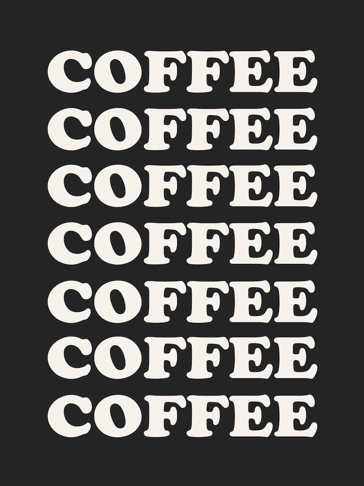 Black Coffee Coffee Coffee