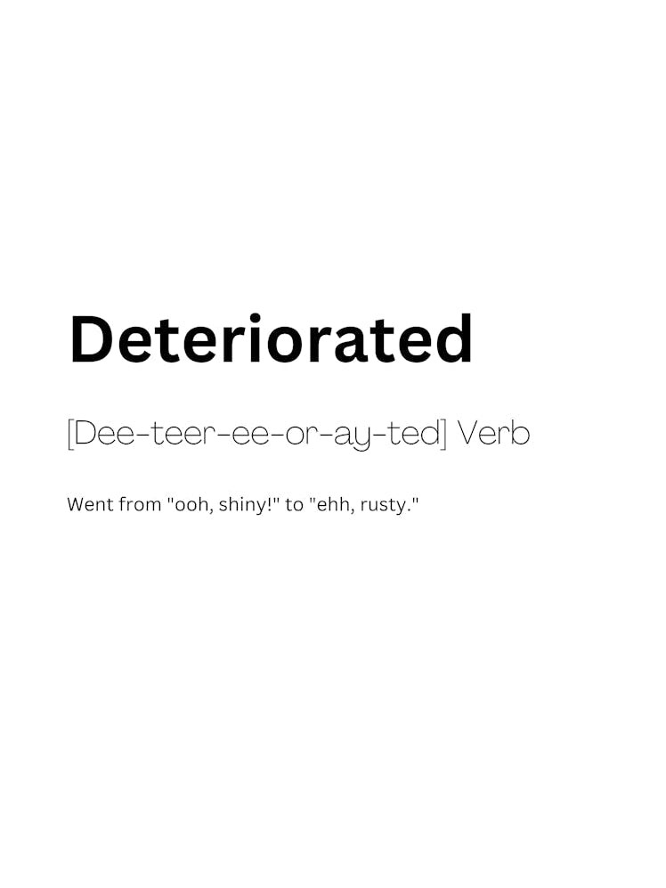 Deteriorated Definition Meaning 1