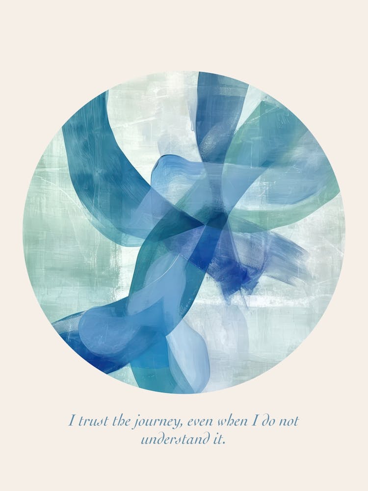 Affirmations I Trust The Journey, Even When I Do Not Understand It