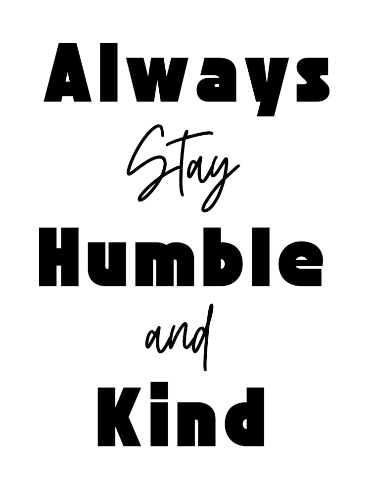 Always Stay Humble And Kind Motivational Wall
