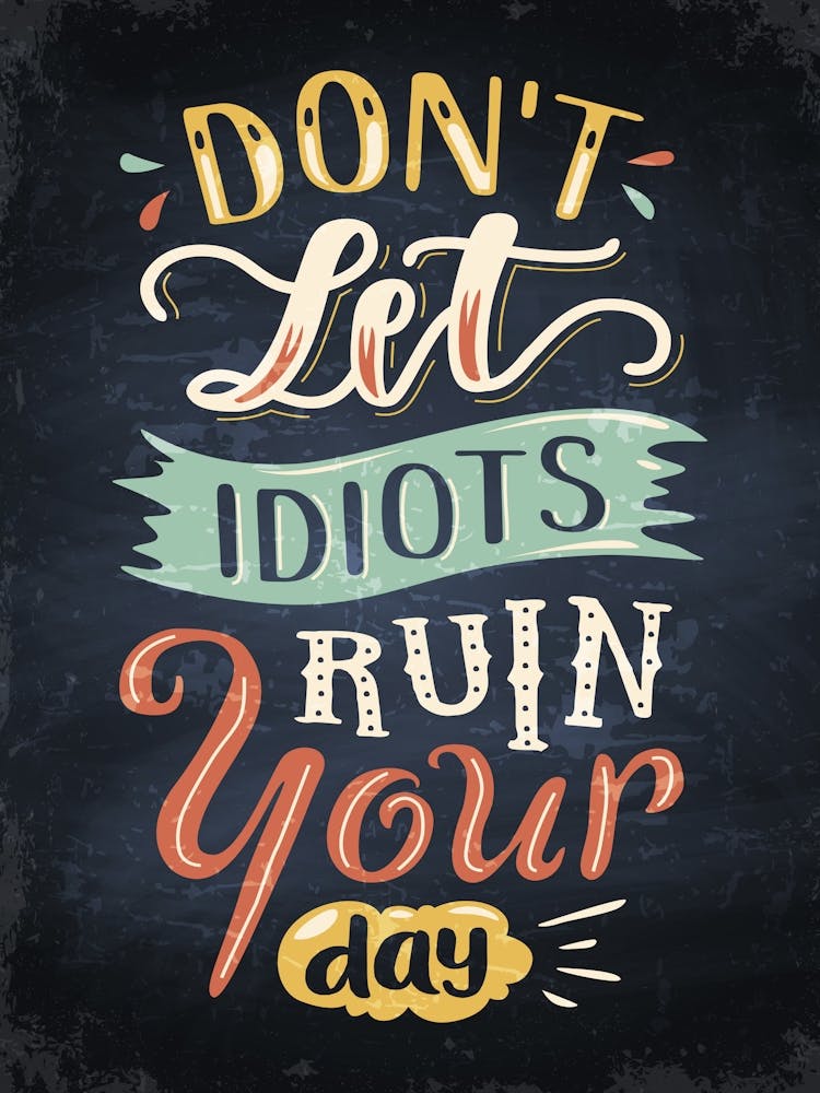 Don't Let Idiots Ruin Your Day — kitchen art print, kitchen wall decor
