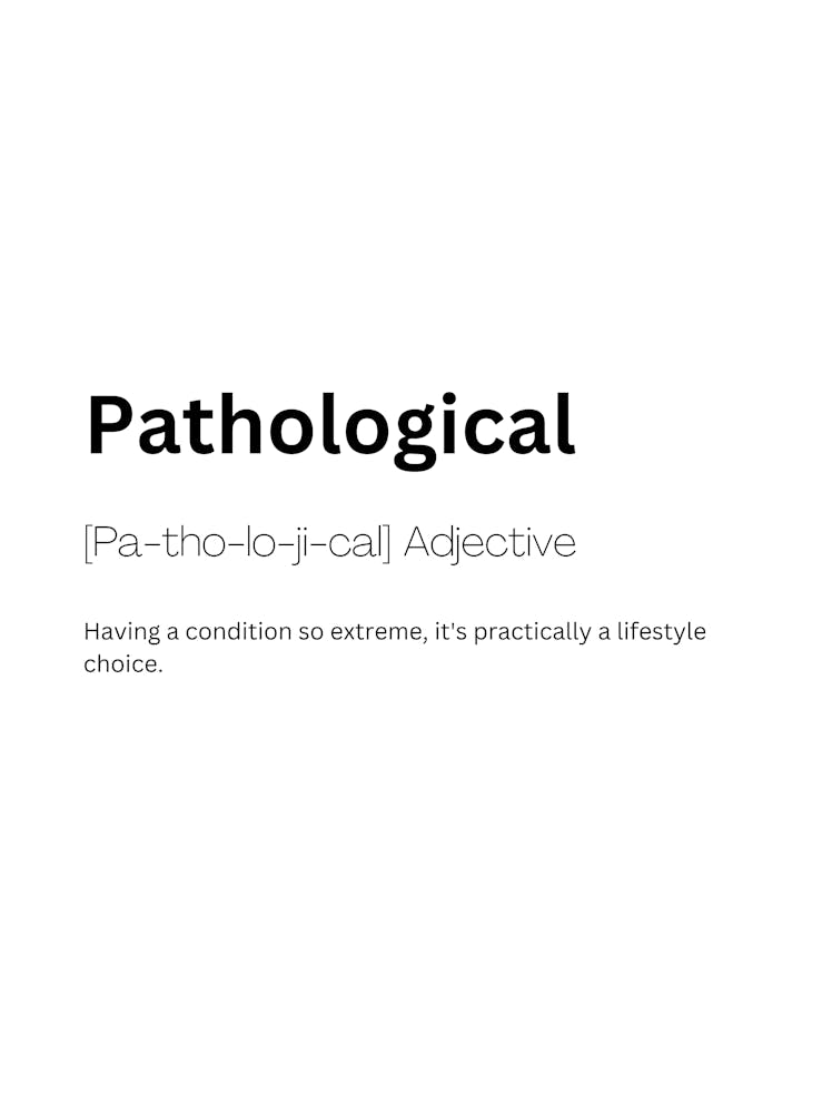 Pathological Definition Meaning
