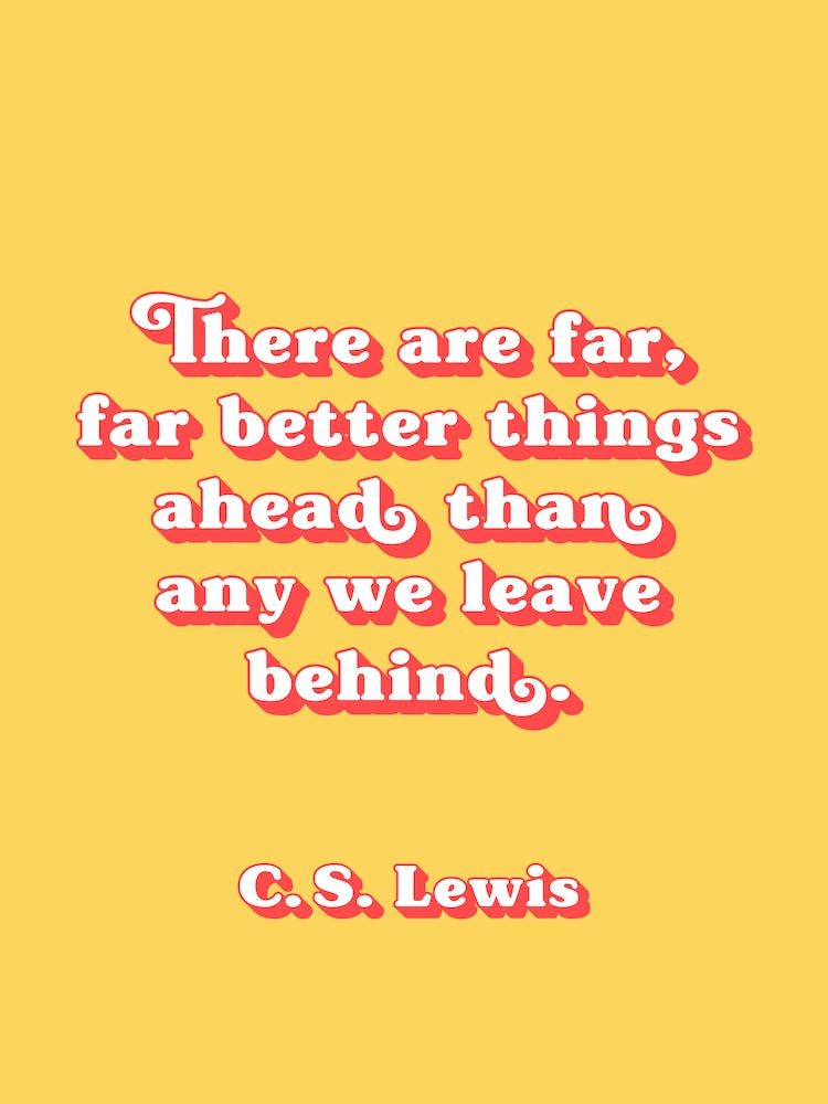 There are far far better things quote (yellow and red tone)