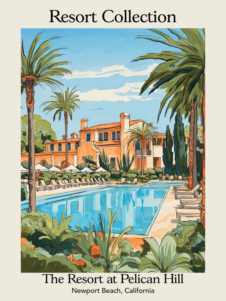 Poster Of The Resort Collection At Pelican Hill   Newport Beach, California   Resort Collection Storybook Illustration 1