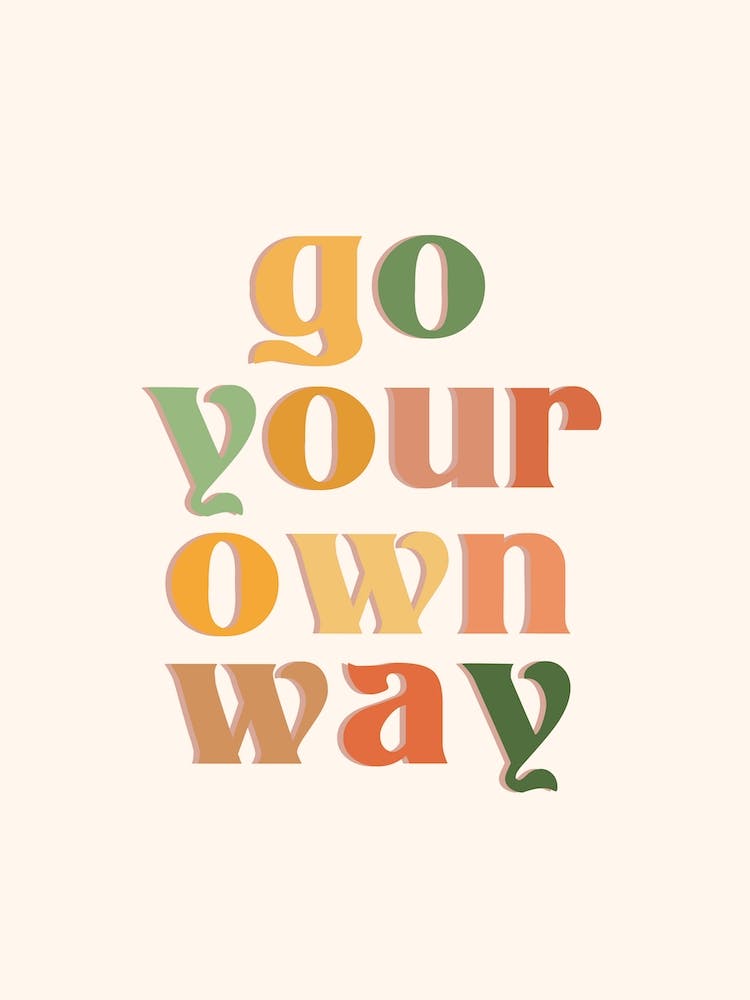 Go Your Own Way