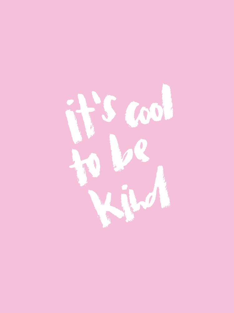 It'S Cool To Be Kind