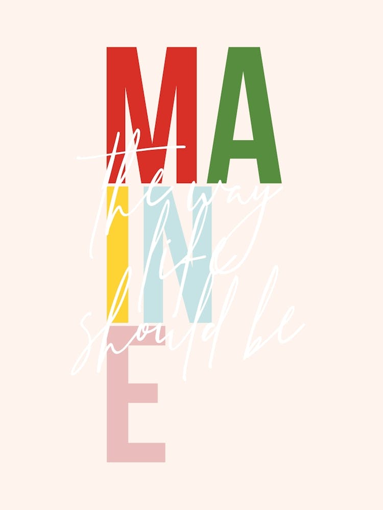 Maine The Way Life Should Be Color
